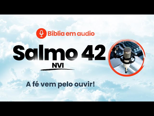 SALMO 42 - LEITURA NA VERSÃO NVI