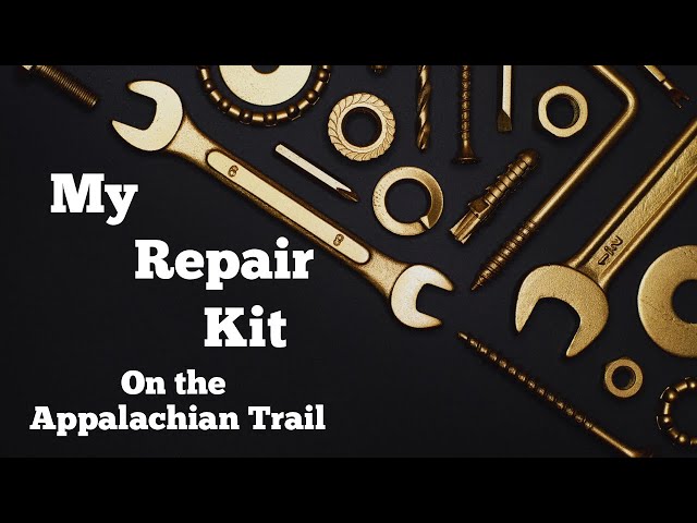 My Repair Kit - on my Appalachian Trail Thru-hike 2024