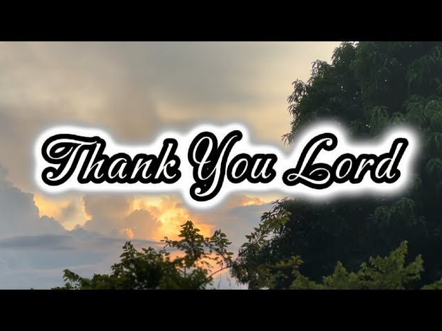 Thank You Lord (Lyrics) - Don Moen