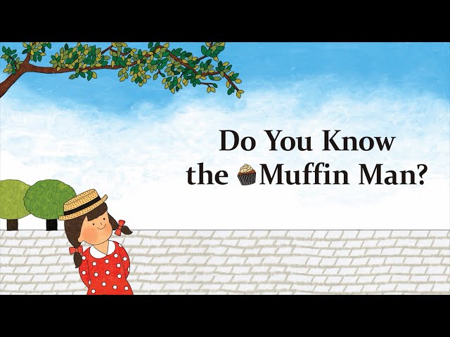 Do You Know the Muffin Man l Audio Story