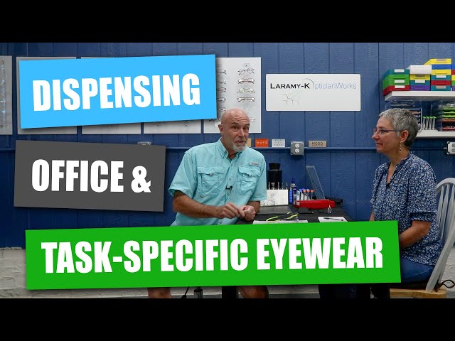 Dispensing Office Lenses and Task-Specific Eyewear