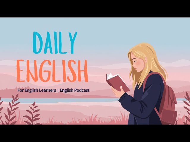 Daily Life English: Speak Naturally & Confidently Every Day!