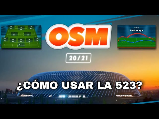 ¿CÓMO USAR LA 523? | LAS MEJORES TÁCTICAS #1 | ⚽ OSM 20/21 ⚽