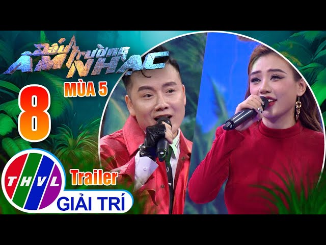 [Trailer] Đấu trường âm nhạc Mùa 5 - Tập 8