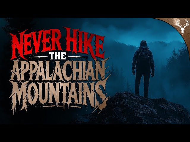 I'll NEVER Go Hiking in the Appalachian Mountains AGAIN - 6 TRUE Scary Stories