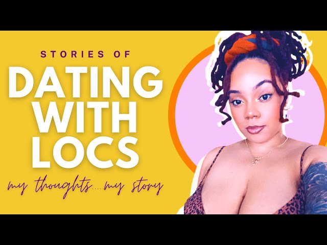 Dating With Locs | Are Locs Masculine? + My Experience