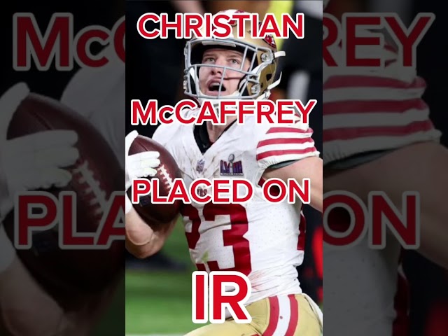 BREAKING: CHRISTIAN McCAFFREY PLACED ON IR BY 49ERS #shorts #football #nfl #christianmccaffrey