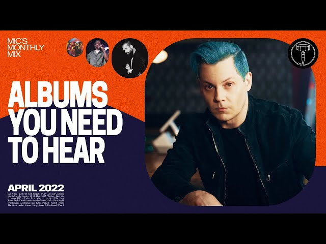 27 GREAT ALBUMS from April 2022: Jack White, Father John Misty, Pusha T, King Gizzard