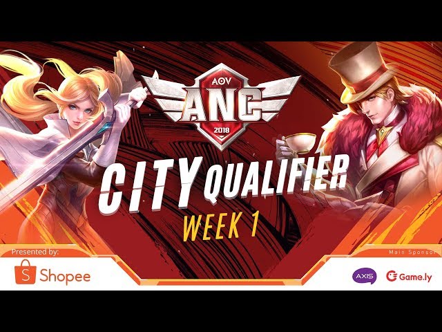 ANC City Qualifier Week 1 -  Finals - Garena AOV (Arena of Valor)