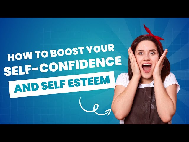 How to Boost Your Self-Confidence & Improve Self-Esteem | Life-Changing Tips!