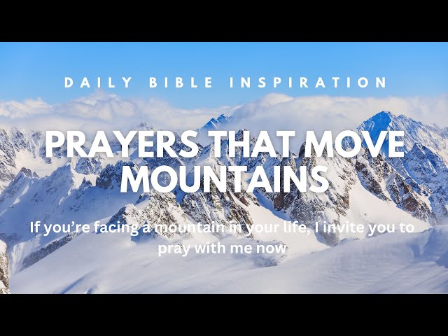 Prayers That Move Mountains | #Bible #Inspiration #Prayer