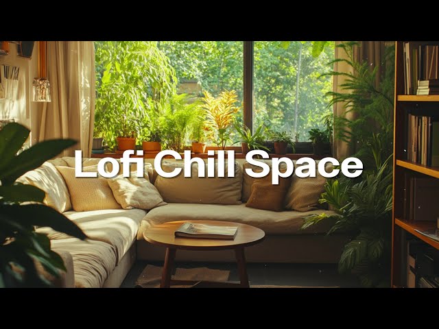 Lofi Chill Space 🌤️ Morning Deep Focus Study/Work Concentration [chill lo-fi hip hop beats]