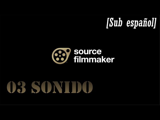 03 sound - Tutorial Oficial de SFM (Sub Esp)