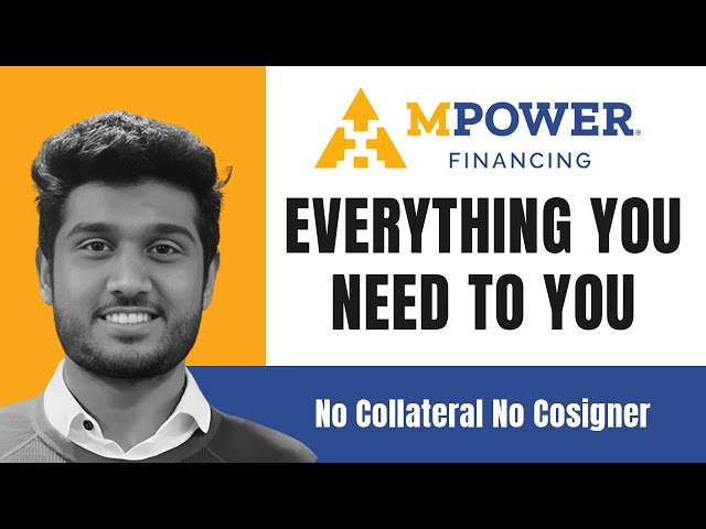 MPOWER Financing Education Loan with No Collateral and No Cosigner | Everything You Need to Know