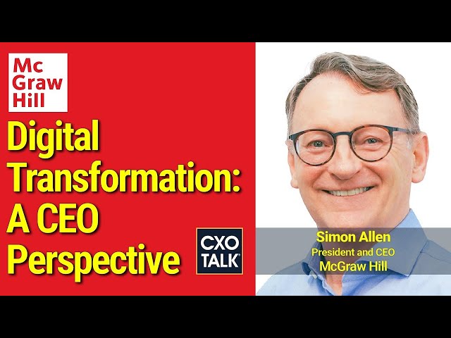 Digital Transformation in Education with McGraw Hill CEO (CXOTalk #760)