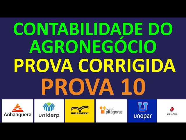 PROVA DE CONTABILIDADE DO AGRONEGÓCIO DA UNOPAR - UNIASSELVI - PITÁGORAS - ANHANGUERA #PROVA10