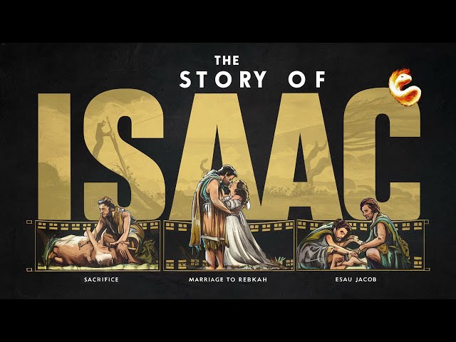 THE STORY OF ISAAC: TEST OF FAITH AND FULFILLED PROMISE