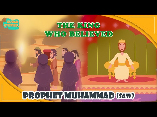 Prophet Muhammed (SAW) Stories | The King Who Believed | Quran Stories | Islamic Video | Ramadan