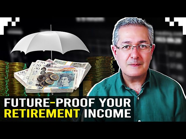 Future Proofing Your Retirement Income