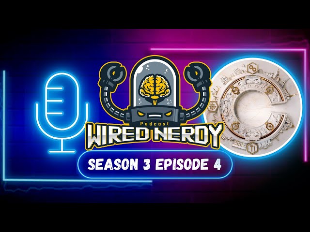 Wired Nerdy S3 E4 - Get Civilized