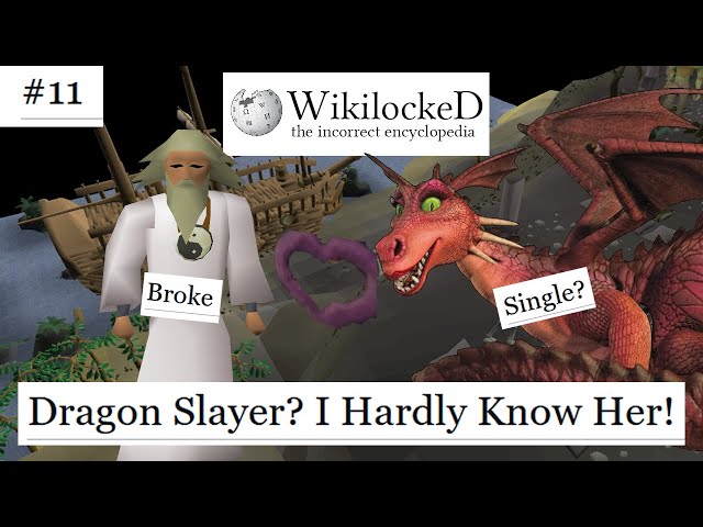 WikiLocked | Dragon Slayer? I Hardly Know Her!