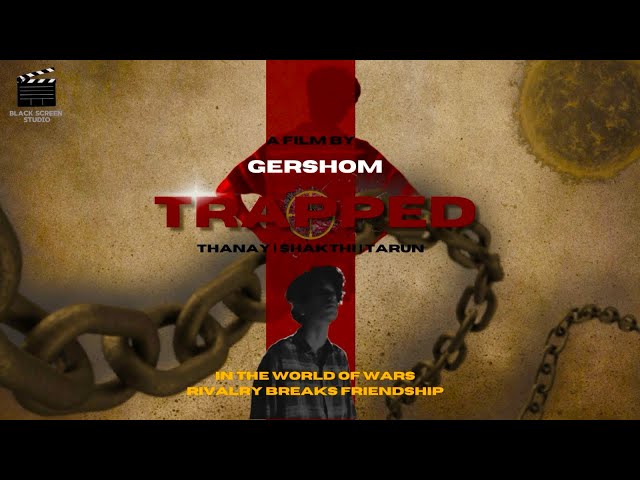 Trapped | Short film | Tamil | Gershom - Thanay - Shakthi - Tarun