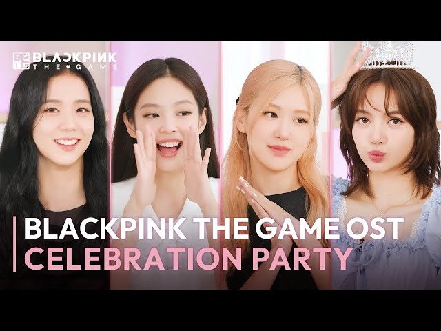 BLACKPINK THE GAME OST 'THE GIRLS' CELEBRATION PARTY