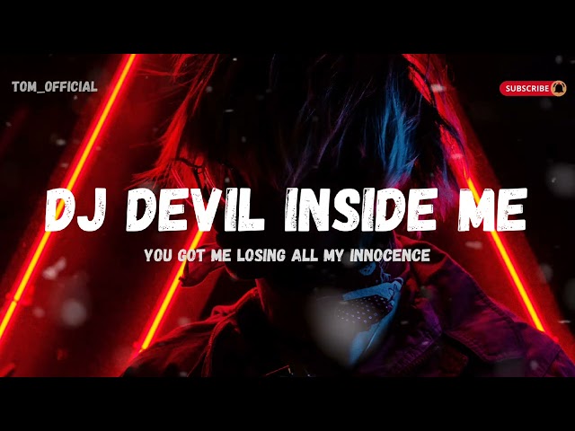 DJ DEVIL INSIDE ME TIKTOK VIRAL REMIX FULL BASS TERBARU‼️2025