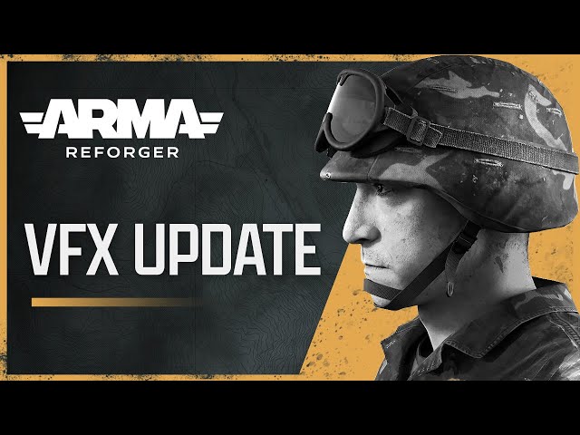 Arma Reforger: VFX Update