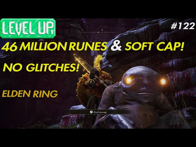 ELDEN RING #122 Reached Melee Soft Cap - 46 Million Rune Guide!