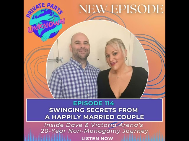 Swinging Secrets from a Happily Married Couple: Inside Dave & Victoria Arena's 20-Year Non-Monoga...