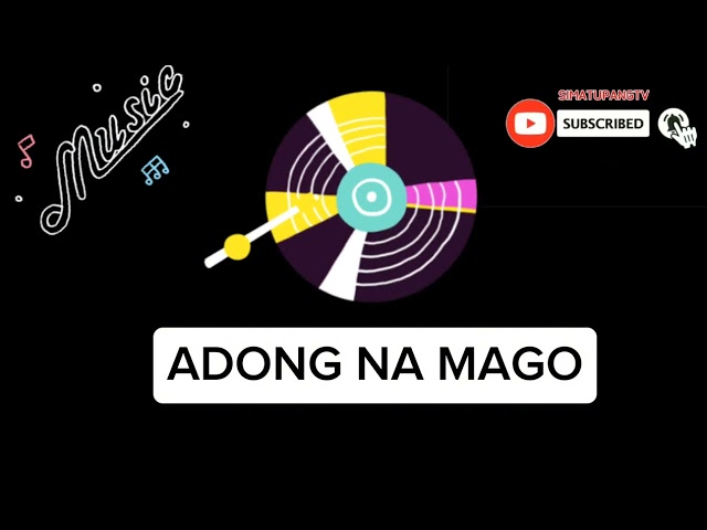 ADONG NA MAGO | MusikAja