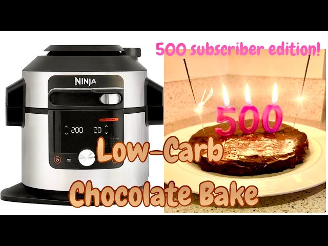 500 Subscribers! 🎉 Celebrating with a Low-Carb Chocolate Bake in the Ninja Foodi 15 in 1