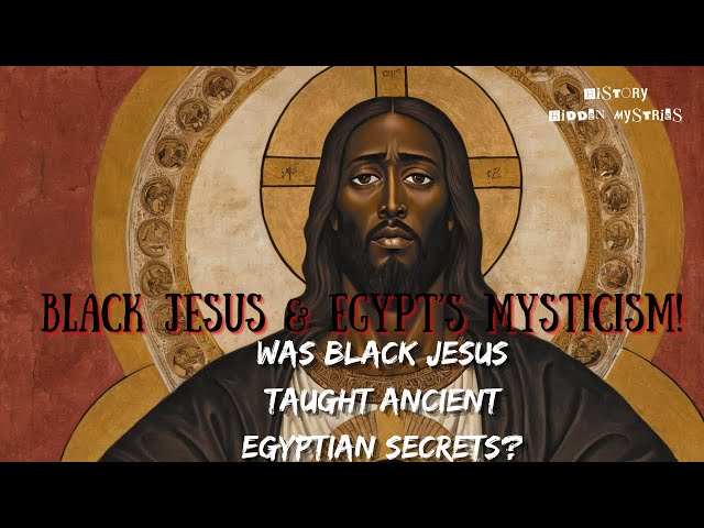 Did BLACK Jesus learn from Egyptian mysticism??