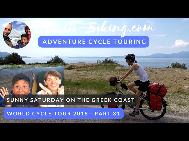 Part 31 - Sunny Saturday on the Greek coast - World Cycle Tour 2018