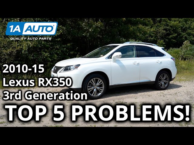 Top 5 Problems 3rd Generation 2010-15 Lexus RX350 SUV