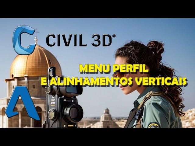 MENU PERFIL E ALINHAMENTOS VERTICAIS CIVIL 3D