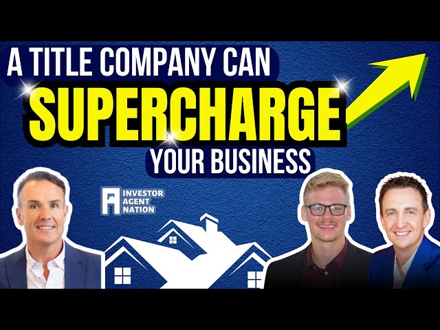 How a Title Company Can Supercharge Your Business