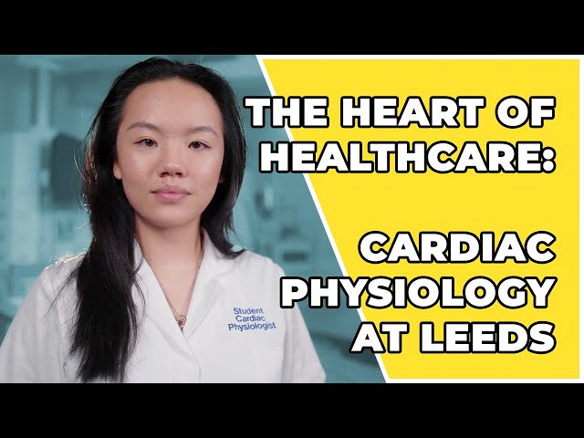 Discover the Heart of Healthcare: Cardiac Physiology at Leeds (Video #2)