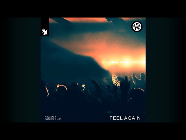 TELYKAST & Moa Lisa - Feel Again