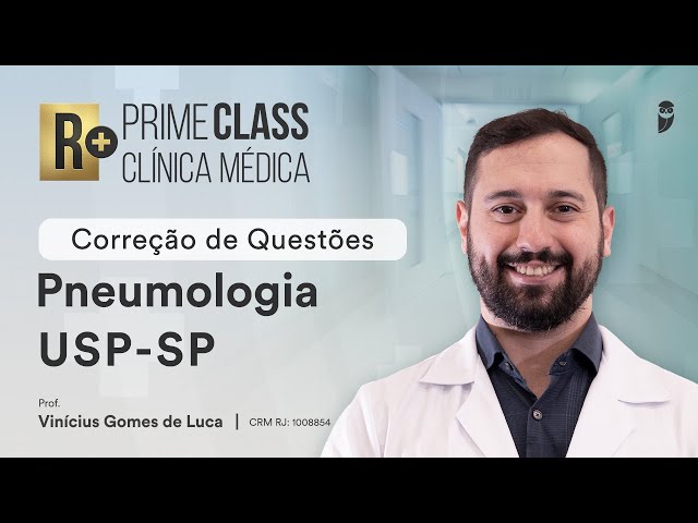 Correção de Questões R+ de Pneumologia USP-SP: Prime Class Clínica Médica - Prof Vinícius Gomes