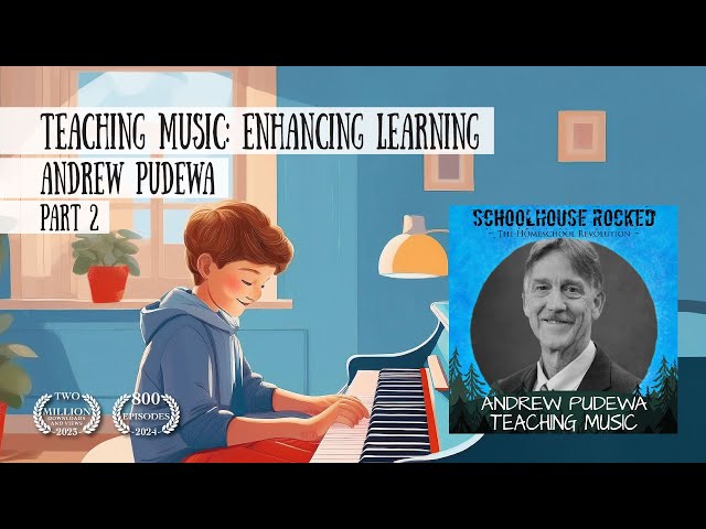 Teaching Music: Enhancing Learning Through Music Education – Andrew Pudewa, Part 2