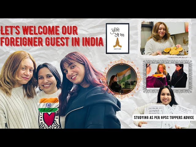 Studying as per UPSC Toppers Advice daily|Let's Welcome our foreigner guest in India