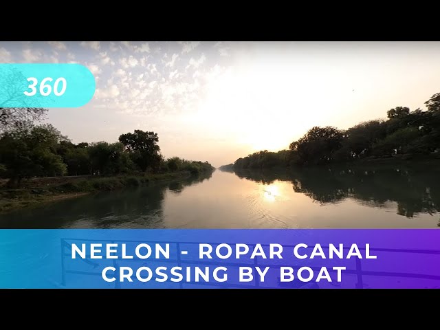 #360 Video of Neelon Ropar Canal Crossing.