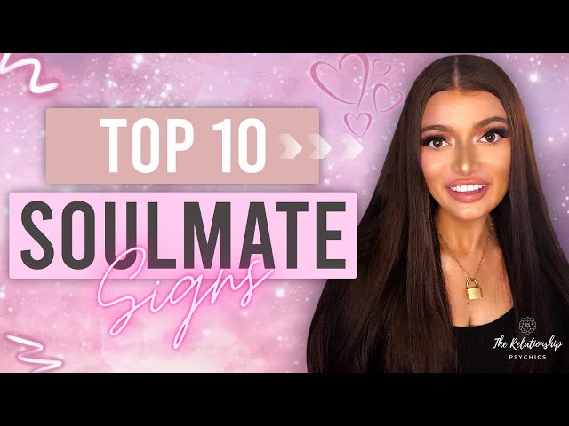 Top 10 SIGNS You Have Found Your Soulmate - Is He “The One”?