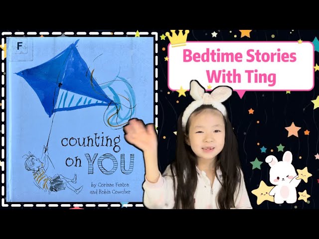 Bedtime Story | Children's Book Read Aloud | Counting On You | Kids Stories | C.Fenton & R.Cowcher