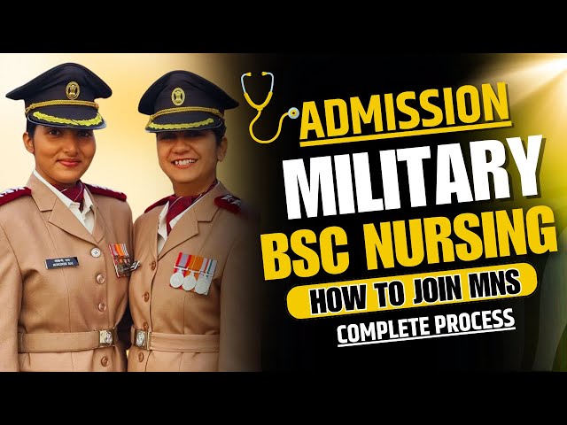 Indian Army Nursing | MNS BSc Nursing | MNS Army Nursing | MNS Nursing | A to Z Complete Information