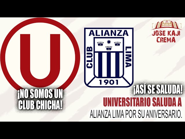 ¡Así se saluda! Universitario saluda a Alianza Lima por su aniv 124. ¡No somos un club chicha!