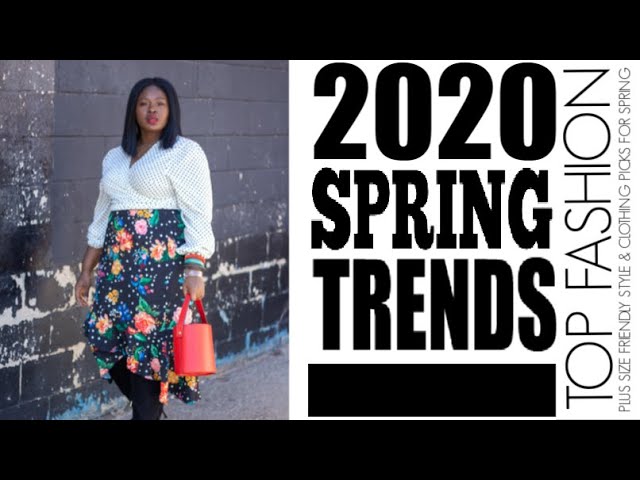 HOW TO STYLE: TOP WEARABLE SPRING SUMMER 2020 TRENDS  I CURVY PLUS SIZE FASHION