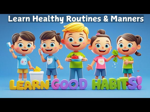 Good Habits for Kids! Learn Healthy Routines & Manners | #Kids #Fun #Songs & #Stories